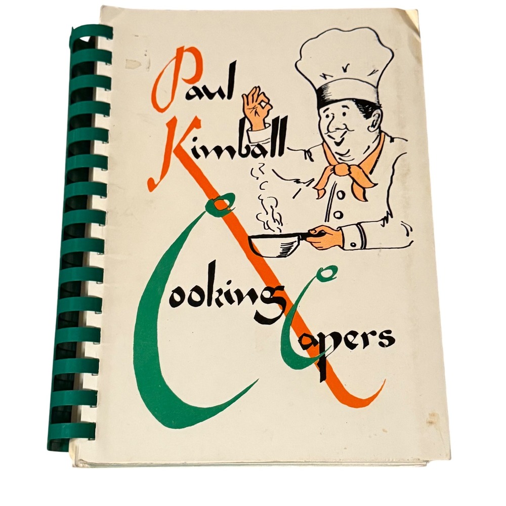 Paul Kimball's‎ Cooking Capers Cookbook Spiral Bound Recipes Benefit Hospital